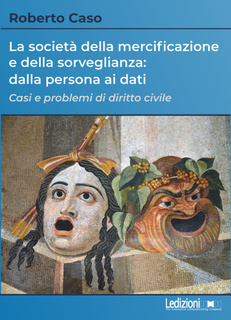 copertina-la-societa-della-mercificazione-e-della-sorveglianza-dalla-persona-ai-dati