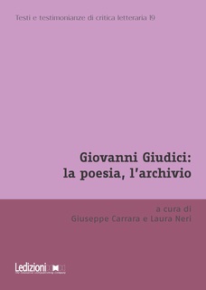Cover of Giovanni Giudici: la poesia, l'archivio